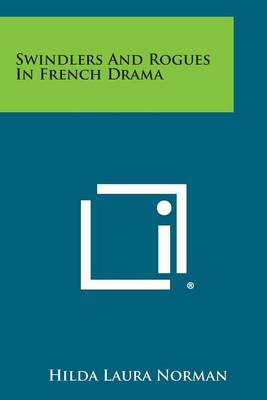Swindlers and Rogues in French Drama book