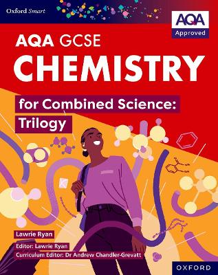 Oxford Smart AQA GCSE Sciences: Chemistry for Combined Science (Trilogy) Student Book book