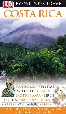DK Eyewitness Travel Guide: Costa Rica by DK Eyewitness