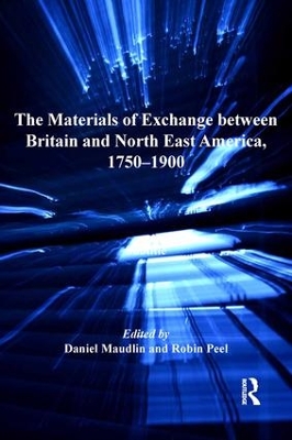 Materials of Exchange Between Britain and North East America, 1750-1900 book