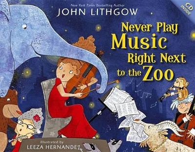 Never Play Music Right Next to the Zoo book