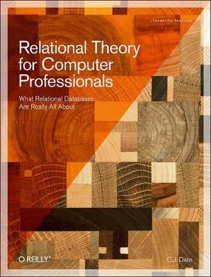 Relational Theory for Computer Professionals book