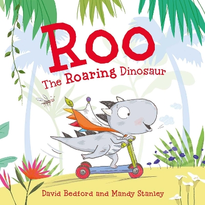 Roo the Roaring Dinosaur by David Bedford