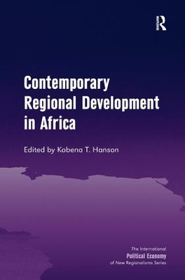 Contemporary Regional Development in Africa by Kobena T. Hanson