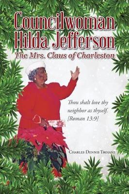 Councilwoman Hilda Jefferson: The Mrs. Claus of Charleston book