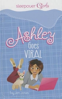 Sleepover Girls: Ashley Goes Viral book