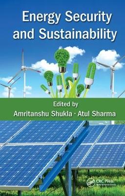 Energy Security and Sustainability by Amritanshu Shukla