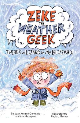 Zeke The Weather Geek: There's a Lizard in My Blizzard book