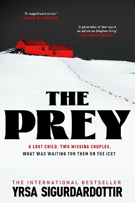 The Prey: the gripping international bestseller and Sunday Times Crime Book of the Year 2023 by Yrsa Sigurdardottir