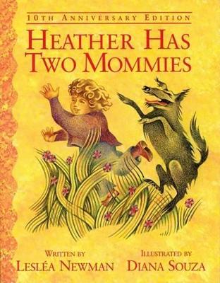 Heather Has Two Mommies by Leslea Newman