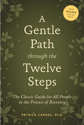 Gentle Path Through The Twelve Steps book