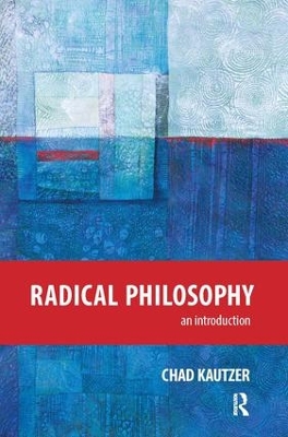 Radical Philosophy by Chad Kautzer