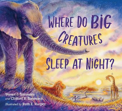 Where Do Big Creatures Sleep at Night? book