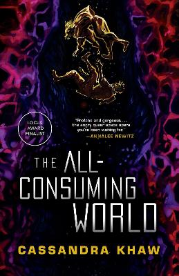 The All-Consuming World by Cassandra Khaw