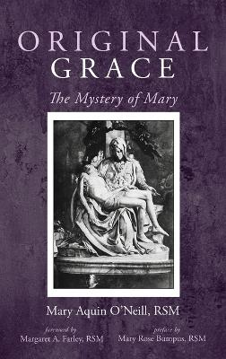 Original Grace by Mary Aquin Rsm O'Neill