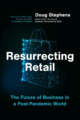 Resurrecting Retail: The Future of Business in a Post-Pandemic World book