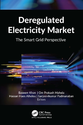 Deregulated Electricity Market: The Smart Grid Perspective book