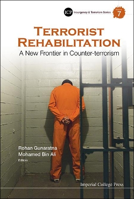 Terrorist Rehabilitation: A New Frontier In Counter-terrorism book