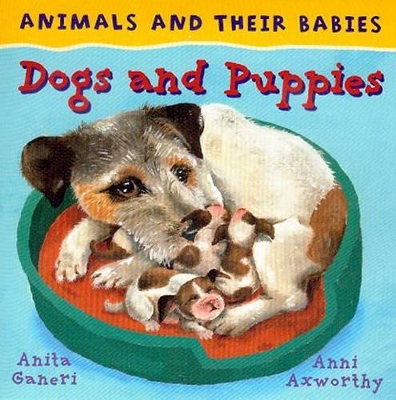 Dogs and Puppies by Anita Ganeri