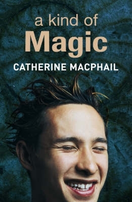 Kind of Magic by Catherine MacPhail