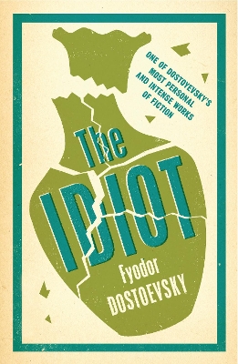 The Idiot by Fyodor Dostoevsky