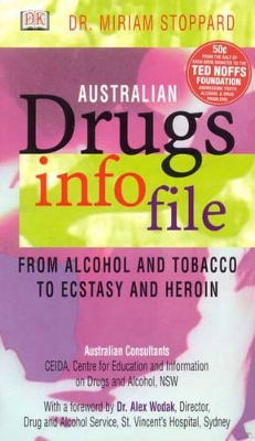 Australian Drugs Info File: From Alcohol and Tobacco to Ecstasy and Heroin book