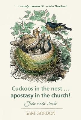 Cuckoos in the Nest...Apostasy in the Church: Jude Made Simple book