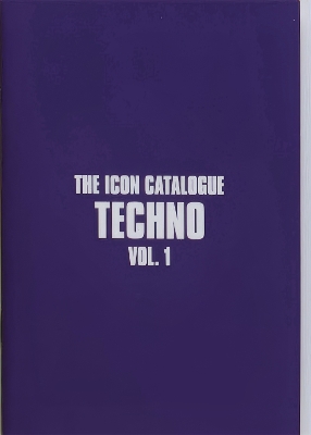 The Icon Catalogue Techno Vol. 1 book