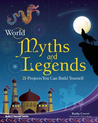 World Myths and Legends by Kathy Ceceri