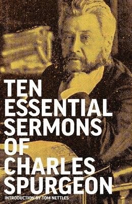 Ten Essential Sermons of Charles Spurgeon book