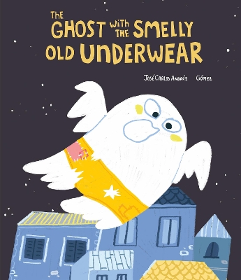 The Ghost with the Smelly Old Underwear book