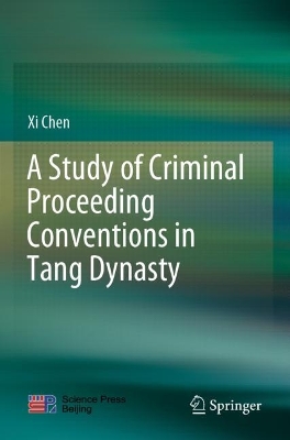 A Study of Criminal Proceeding Conventions in Tang Dynasty book