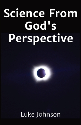 Science From God's Perspective book