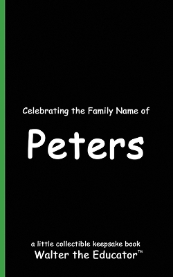 Celebrating the Family Name of Peters book
