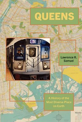 Queens: A History of the Most Diverse Place on Earth book