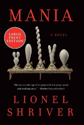 Mania by Lionel Shriver