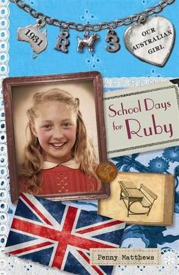 Our Australian Girl: School Days For Ruby (Book 3) book