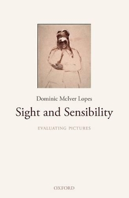 Sight and Sensibility by Dominic McIver Lopes