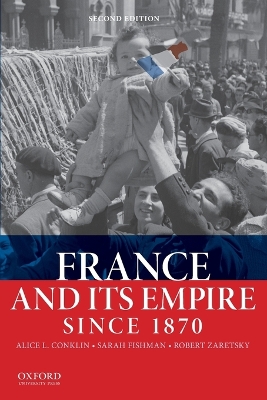 France and Its Empire Since 1870 book