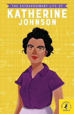 The Extraordinary Life of Katherine Johnson book