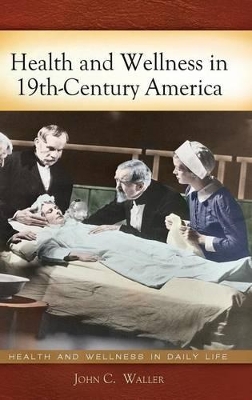 Health and Wellness in 19th-Century America book