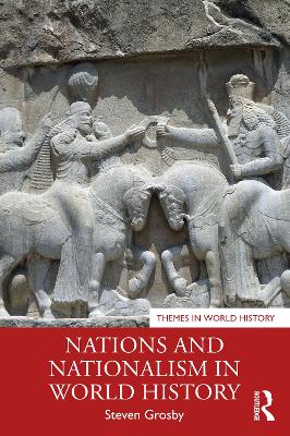 Nations and Nationalism in World History by Steven Grosby