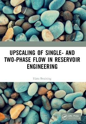 Upscaling of Single- and Two-Phase Flow in Reservoir Engineering book
