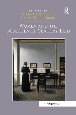 Women and the Nineteenth-Century Lied by Aisling Kenny