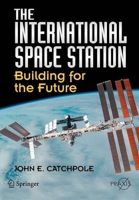 The International Space Station by John E. Catchpole