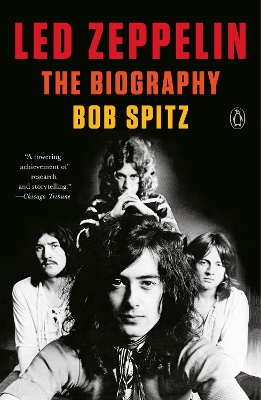 Led Zeppelin: The Biography by Bob Spitz