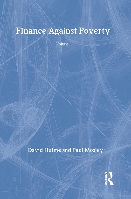 Finance Against Poverty: Volume 1 by Hulme David