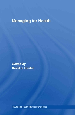 Managing for Health by David J. Hunter