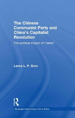 Chinese Communist Party and China's Capitalist Revolution book