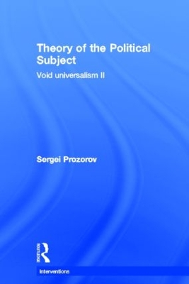 Theory of the Political Subject by Sergei Prozorov